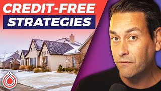 Investing Without Credit: Best Real Estate Strategies