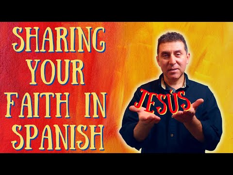 Sharing Your Faith In Spanish Youtube