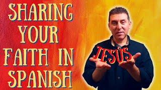 Sharing Your Faith in Spanish