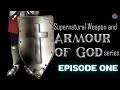 Supernatural Weapon and Armour of God Series - Episode 1 | King of Glory Supernatural Church