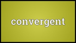 Convergent Meaning