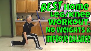 BEST Home Leg/Knee Workout, No Weights & Improve Balance
