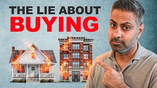 Renting vs Buying a Home: The Lie You’ve Been Told