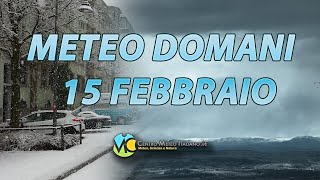 Meteo domani 15 febbraio 2025