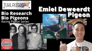 History of Emiel Deweerdt Pigeon | Racing Pigeon Series ft. Bio Research Bio Pigeons | TUKLASibonPH