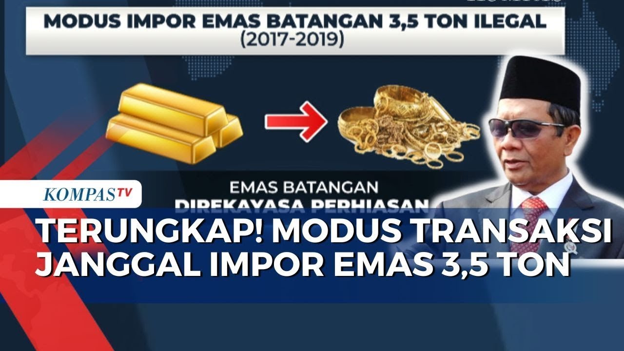 Satgas TPPU Ungkap Modus Transaksi Janggal Impor Emas Seberat 3,5 Ton ...