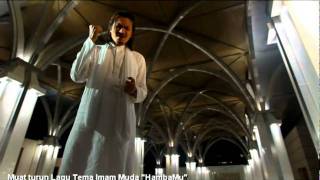 Mtv Mawi Akhil Hayy Imam Muda - Hambamu Lagu Tema Imam Muda