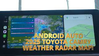 2025 TOYOTA CAMRY, ANDROID AUTO WEATHER RADAR MAP!