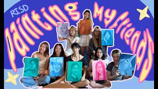 I PAINTED MY FRIENDS BECAUSE I GOT ACCEPTED INTO RISD! ｜*Challenging*