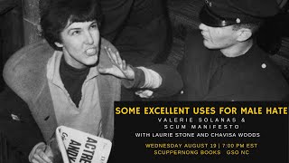 Some Excellent Uses for Male Hate: Valerie Solanas and SCUM Manifesto
