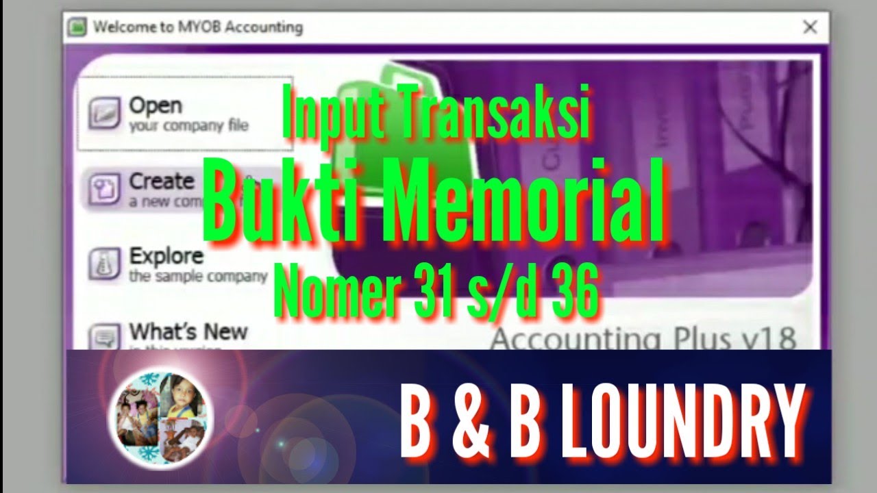 Myob B & B Loundry || Input Transaksi Bukti Memorial No. 31 S/d 36 ...