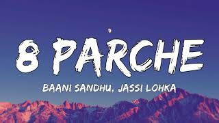 8 Parche (lyrics) - Baani Sandhu ft. Jassi Lohka | Punjabi song | Gur Sidhu | Live for Songs
