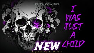 Nightshade Anthem - I Was Just A Child