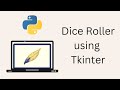 Tkinter Tutorial For Beginners - Dice Roller using Tkinter