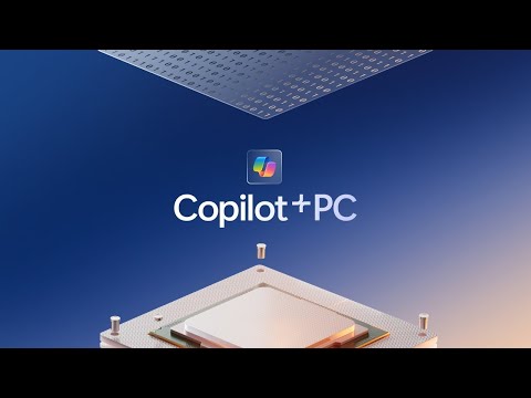 Copilot+ PCs: Ready for the new AI era at work