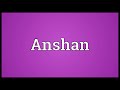 anshan meaning