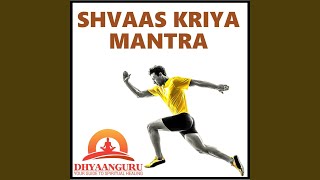 Shvaas Kriya Mantra: Dhyaanguru Your Guide to Spiritual Healing