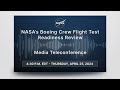 NASA’s Boeing Crew Flight Test Readiness Review (April 25, 2024)