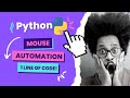 Tutorial - Using Python to control the mouse using pyautogui in just a single line of code!