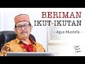 Cangkir Tasawuf Modern ep. 13 - BERIMAN JANGAN IKUT-IKUTAN