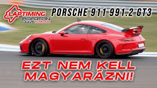 Porsche 911 991.2 GT3 / BALATON PARK CIRCUIT(Laptiming Ep. 312.)