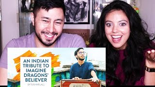 AN INDIAN TRIBUTE TO IMAGINE DRAGONS' BELIEVER | Tushar Lall | Reaction!