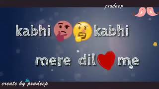 #kabhi kabhi mere $dil me khyal aata hai #status #song