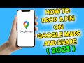 How to Drop a Pin on Google Maps and Share on Android (2023)