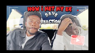 Dave - How I Met My Ex Reaction