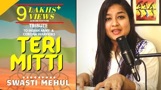 Teri Mitti : Swasti Mehul | Female Cover