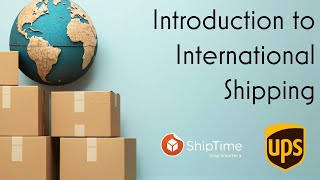 🌎 Learn How You Can Master International Shipping with UPS and ShipTime! 🚀