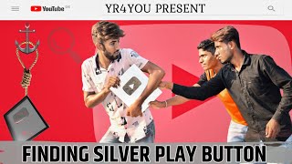 FINDING SILVER PLAY BUTTON || YR4YOU