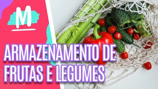 Maneira correta para o armazenamento de frutas e legumes - Mulheres (23/02/22)