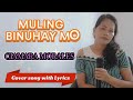 MULING BINUHAY MO - CIAMARA MORALES cover song with lyrics