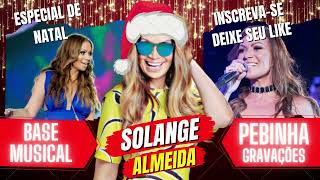 Especial de Natal!!! ★ Super Base Solange Almeida ★ Feliz Natal e Feliz 2022