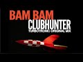 Clubhunter - Bam Bam (Turbotronic Radio Edit)