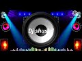 hindi dj songs mixing by dj sushil