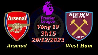 Nhận định Soi kèo Arsenal vs West Ham - 3h15 29/12 - Ngoại Hạng Anh, Vòng 19 - TIẾN SOI KÈO