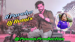 8 Parche Song Remix !! Hard Mix !! Baani Sandhu New Punjabi Song 2021 Dj Pawan Production