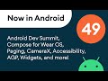 Now in Android: 49 - Android Dev Summit, Android Basics, Compose for Wear OS, and more!