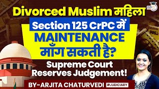 Can Divorced Muslim Woman File For Maintenance Under Section 125 CrPC?