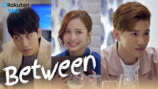 Between - EP8 | Love Rivalry [Eng Sub]