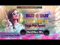 Taki O Taki - Bollywood Song Dj - Jbl Bass Mix - Dj Gauranga Nadia