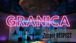 Granica - Zespół RESPECT