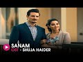 Sanam | OST by Shuja Haider | HUM Music