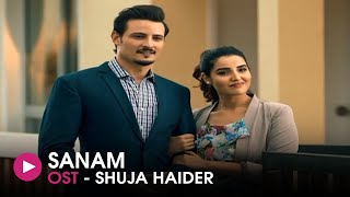 Sanam | OST by Shuja Haider | HUM Music