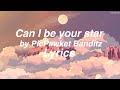 Can I be your star -  PiccPawket Banditz Lyrics