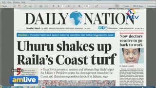 Hot off the press: How your favourite dailies look like plus day's news highlights  - #AMLiveNTV