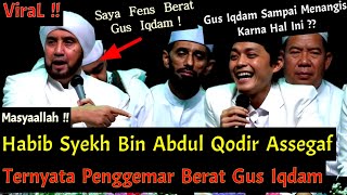 Viral !! Gus Iqdam Kedatangan Habib Syekh Bin Abdul Qodir Assegaf ! Gus Iqdam Menangis Haru !!