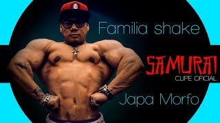 Familia Shake - Samurai Part Japa Morfo ( Clipe Oficial ) Prod Triplo G